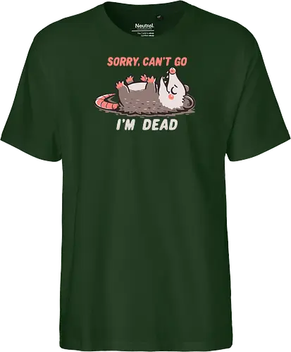 Sorry Can't Go Im Dead