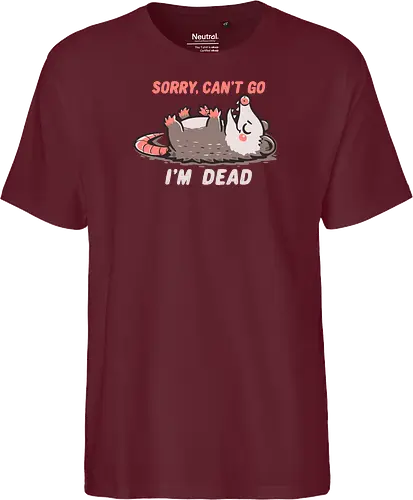 Sorry Can't Go Im Dead