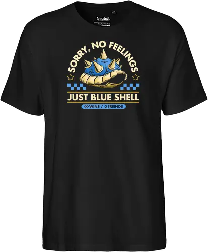 Sorry No Feelings Just Blue Shell