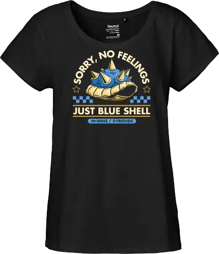 Sorry No Feelings Just Blue Shell