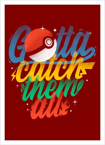 Gotta Catch Them All