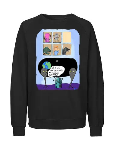 Wer darf als nächster? - Evolution, Erdgeschichte, Zivilisationen, Civilisation, Klimawandel - Fairtrade Sweatshirt