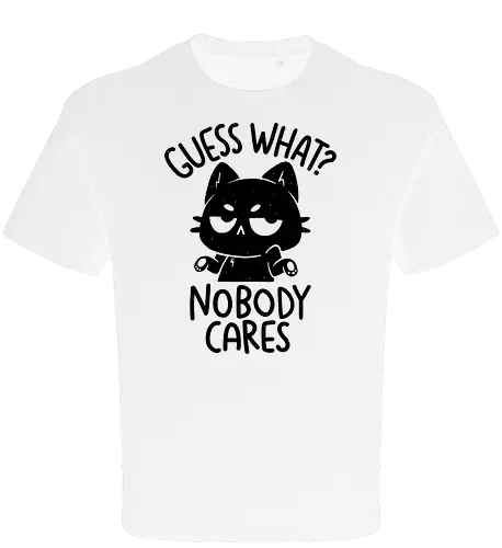 Guess What Nobody Cares