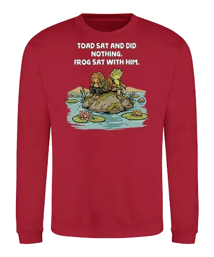 Toad Sat and Did Nothing - frog and toad, aesthetic, amphibian, animal, cottagecore, frog, froggy, frogs, goblincore, meme, pepe, pepe the frog, retro, sarcastic, toad - Sweatshirt