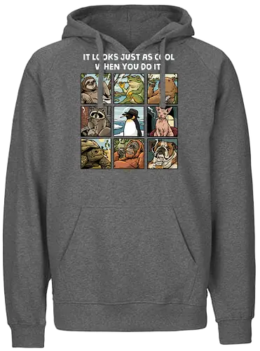 It Looks Just As Cool When You Do It - smoking, animals, capybara, cat, cigar, cigarette, cigars, dog, frog, penguin, raccoon, sloth, smoker, tobacco, turtle - Fairtrade Hoodie