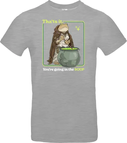 That's it You're Going In The Soup - thats it youre going in the soup, dark humor, frog, funny, funny meme, gen z, humor, sarcasm, silly, soup, toad, unhinged, weird, weirdcore, wizard - Standard T-Shirt