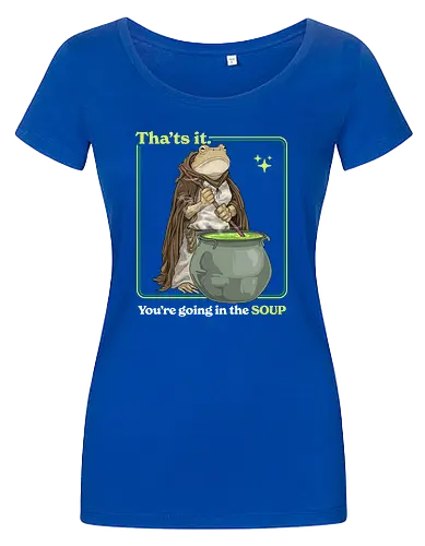 That's it You're Going In The Soup