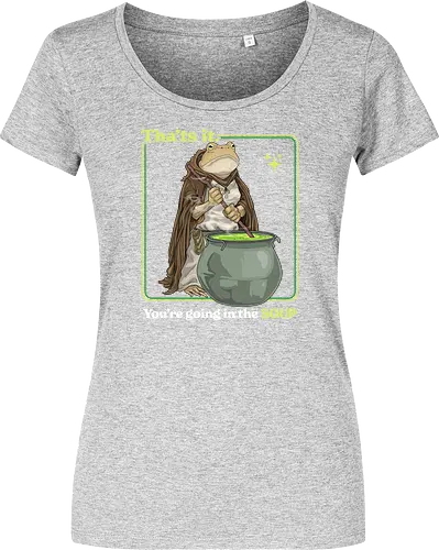 That's it You're Going In The Soup