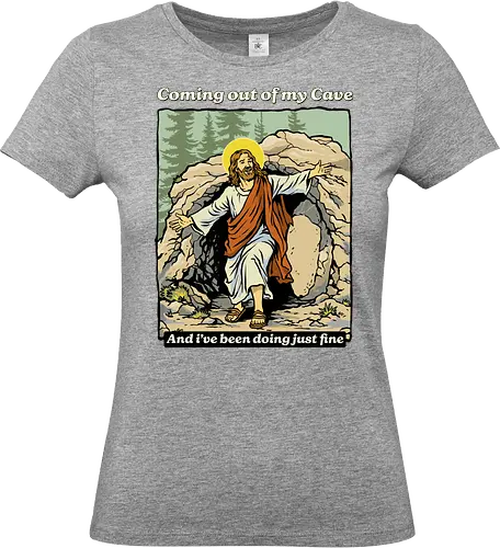 Coming Out of My Cave - coming out of my cave, bible, cave, christ, christian, christianity, easter, easter day, faith, god, jesus, jesus christ, jesus has rizzen, jesus meme, religion - Standard T-Shirt (Women)