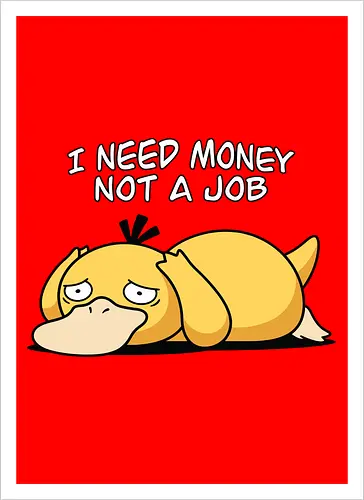 Existential Mood – I Need Money Not a Job Geek Humor