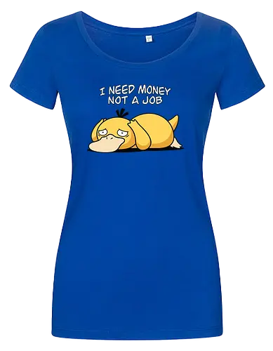 Existential Mood – I Need Money Not a Job Geek Humor