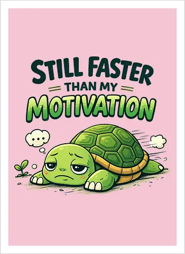 Still faster than my Motivation