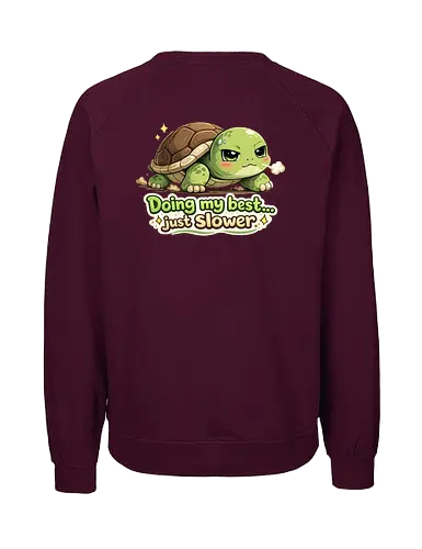 Doing my best… just slower Back - Smilow, Twitch, Streamer, Katze, Chaos, Turtle - Fairtrade Sweatshirt