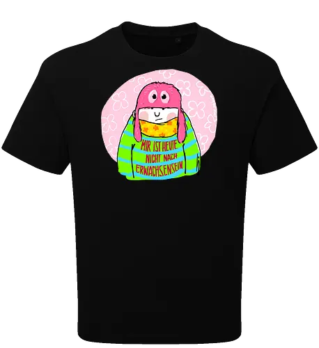 Mir ist heute nicht nach Erwachsensein