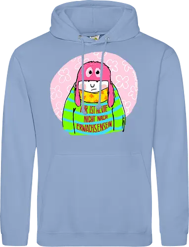 Mir ist heute nicht nach Erwachsensein