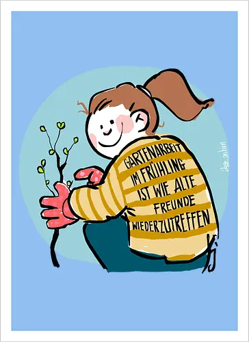 Gartenarbeit im Frühling.. - Ringelpullisprüche, Ringeldinger, streifenweise, Spruch, Weisheit, Motivation, Ringelpulli, SprücheShirt, Cartoon Illustration, Statement, Handgezeichnet, Humor, Selbstironie, Streifenpulli, Spruchshirt, deutsch - Artprint