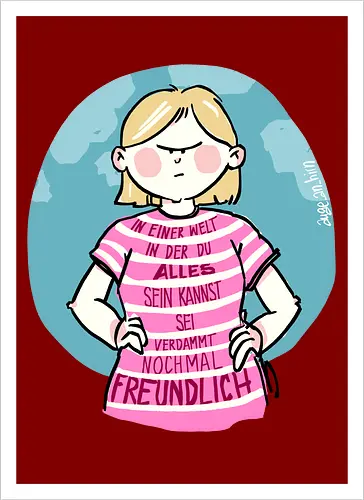 In einer Welt in der du alles sein kannst...