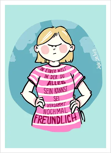 In einer Welt in der du alles sein kannst...