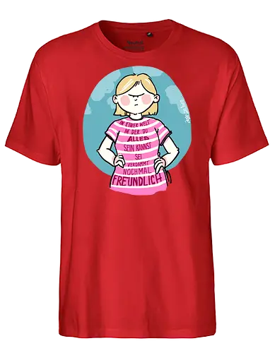 In einer Welt in der du alles sein kannst... - Ringelpullisprüche, Ringeldinger, streifenweise, Spruch, Weisheit, Motivation, Ringelpulli, SprücheShirt, Cartoon Illustration, Statement, Handgezeichnet, Humor, Selbstironie, Streifenpulli, Spruchshirt, deutsch - Fairtrade T-Shirt