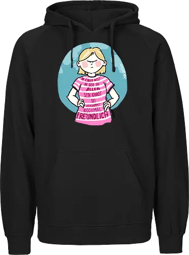 In einer Welt in der du alles sein kannst...