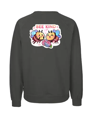 Bee Kind - cute, niedlich, biene, bee, bee kind, comic, blumen, flowers - Fairtrade Sweatshirt