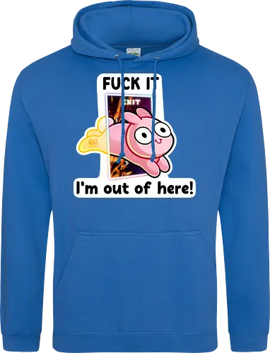 Fuck it, i'm out of here