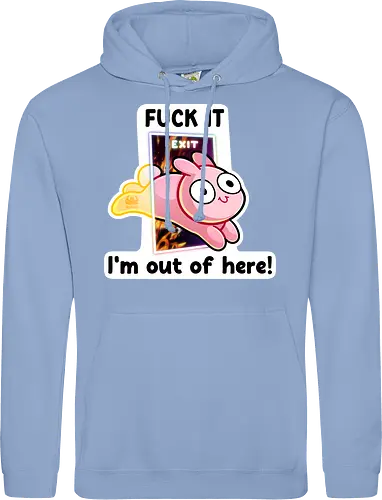 Fuck it, i'm out of here