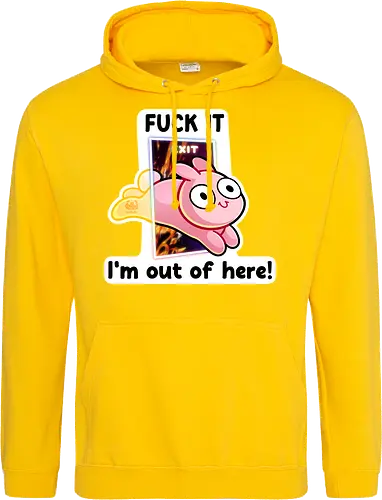 Fuck it, i'm out of here