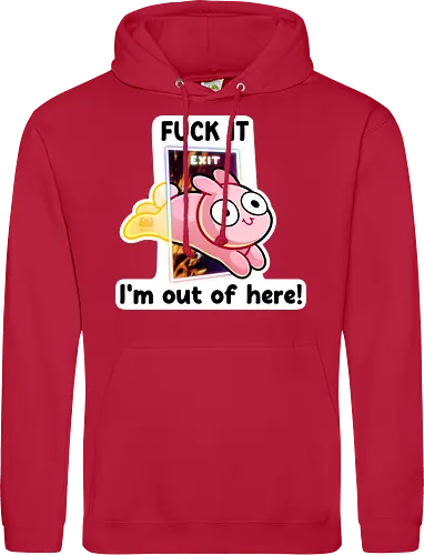 Fuck it, i'm out of here