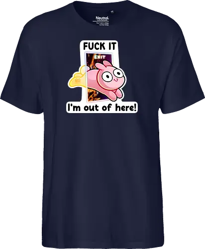 Fuck it, i'm out of here