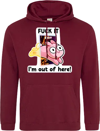 Fuck it, i'm out of here