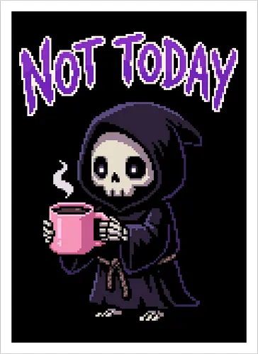 "Not Today" Pixel Art Grim Reaper - Cute Coffee Skeleton Tee