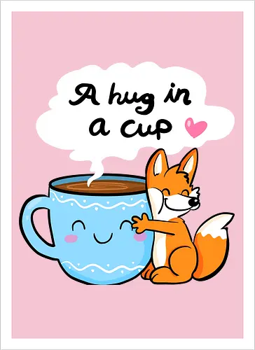 A hug in a cup