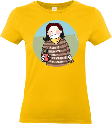 Man kommt vor lauter Leben... - Weisheit, Spruch, Oma, Mama, busy, Leben, Ringelpulli - Standard T-Shirt (Women)