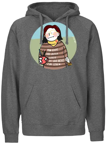 Man kommt vor lauter Leben... - Weisheit, Spruch, Oma, Mama, busy, Leben, Ringelpulli - Fairtrade Hoodie