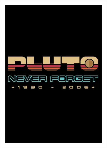 Pluto Never Forget