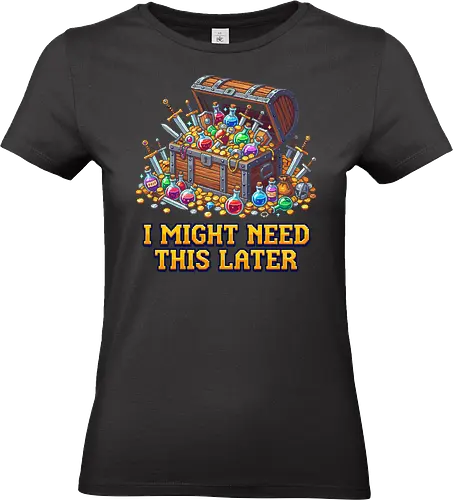 I Might Need This Later - Funny RPG Loot Hoarder Pixel Art - rpg, gaming, loot, treasure chest, potion, funny, hoarding, gamer humor, retro, pixel art, 8-bit, fantasy, adventurer, swords, gold coins, dungeon crawler, tabletop, tabletop rpg, video games, nostalgia, nerd, geek, inventory, magic, gamer gift - Standard T-Shirt (Women)