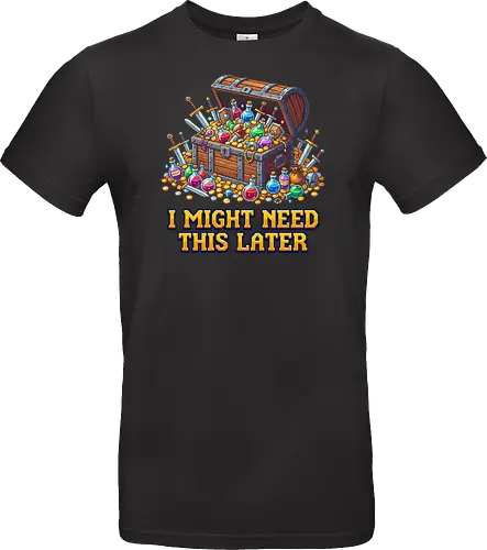 I Might Need This Later - Funny RPG Loot Hoarder Pixel Art