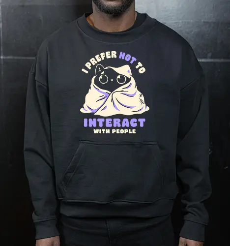 I Prefer Not To Interact With People