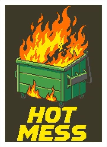 Hot Mess Dumpster Fire - Funny Retro Pixel Art