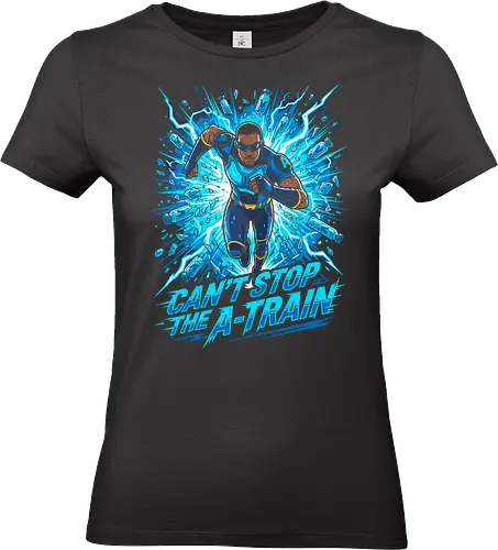 A-Train: Can’t Stop the A-Train - A-Train, The Boys speedster, Can't stop the A-train, compound V, superhero speed, fast hero art, dynamic graphic tee, Vought international, The 7 - Standard T-Shirt (Women)
