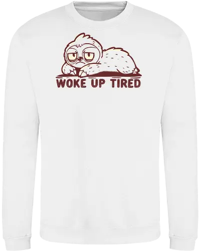 Woke up Tired