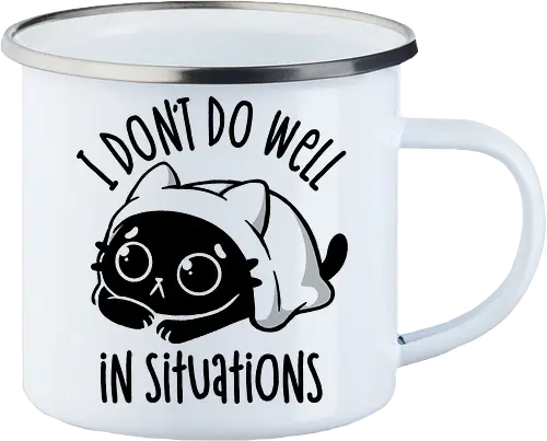 I Don’t Do Well In Situations