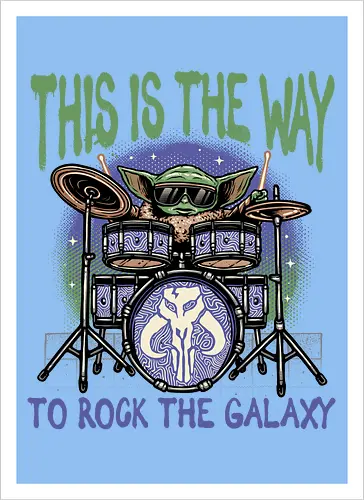 This is the way to rock the galaxy