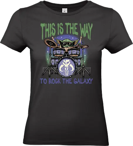 This is the way to rock the galaxy - Movie, film, galaxy, galactic, sci-fi, science fiction, funny, cute, rockstar - Standard T-Shirt (Women)