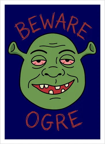 Beware the Ogre: Stoned Monster Edition