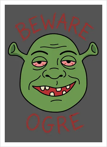 Beware the Ogre: Stoned Monster Edition