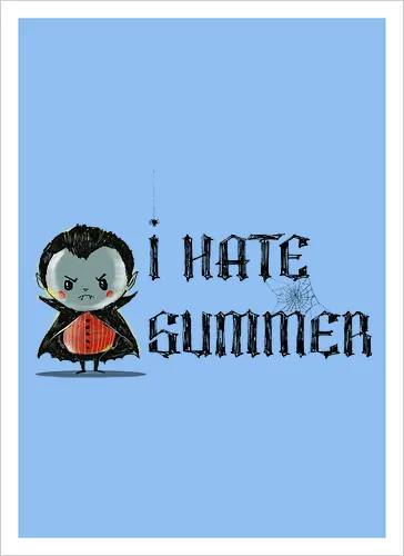 I hate summer