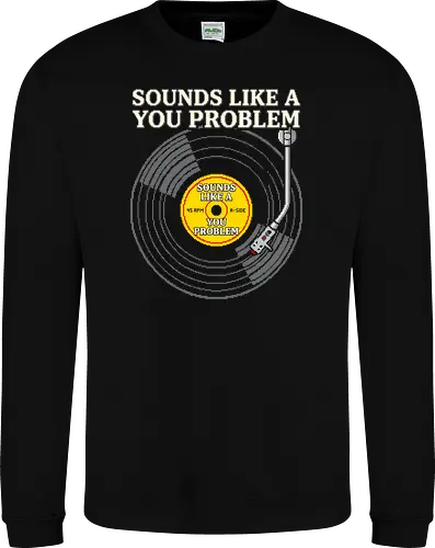 Sounds Like A You Problem - Funny Retro Vinyl Pixel Art