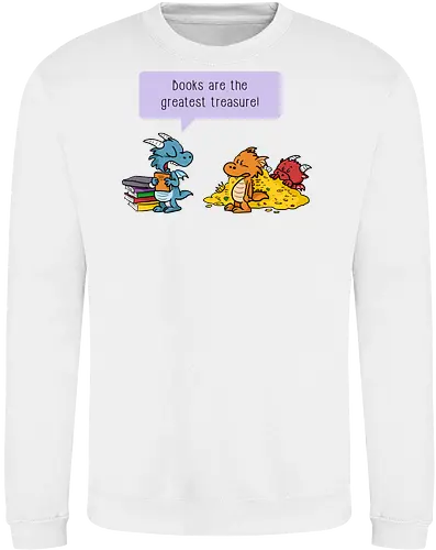 Books are the greatest treasure - Books, Bücher, Dragons, Drache, Dragon, Fantasy - Sweatshirt